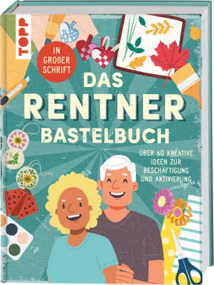 Produktbild von Das Rentner-Bastelbuch. In großer Schrift.