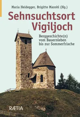 Produktbild von Sehnsuchtsort Vigiljoch
