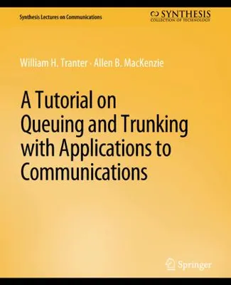 Image de A Tutorial on Queuing and Trunking with Applications to Communications