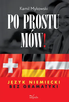 Produktbild von Impuls - Po prostu mów! Niemiecki konwersacyjny - nauka bez zbędnej gramatyki