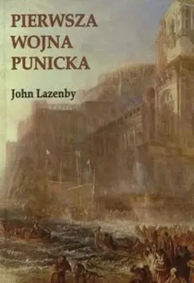 Produktbild von Lazenby, J: Pierwsza wojna Punicka