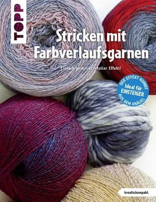 Produktbild von Stricken mit Farbverlaufsgarnen (kreativ.kompakt.)