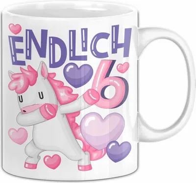 Produktbild von 6. Geburtstag Geschenk Tasse Becher Mädchen Einhorn Geburtstagsgeschenk Tochter Endlich 6 (Weiß)