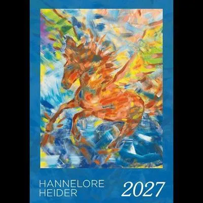 Produktbild von Hannelore Heider Kunstkalender 2027