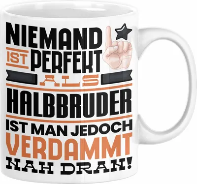 Produktbild von Halbbruder Geschenk Tasse Lustige Geschenkidee für Halbbruder Geburtstag Kaffee-Becher Niemand Ist Perfekt Aber Als Halbbruder Ist Man Nah Dran (Weiß)