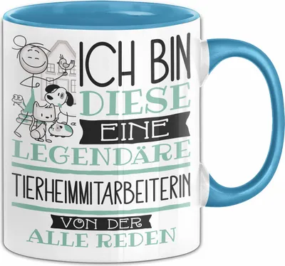 Produktbild von Tierheimmitarbeiterin Tasse Geschenk Ich Bin Diese Eine Legendäre Tierheimmitarbeiterin Von Der Alle Reden Geschenkidee Geburtstag Weihnachten (Blau)