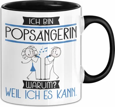 Produktbild von Popsängerin Tasse Geschenk Ich Bin Popsängerin Warum Weil Ich Es Kann Geschenkidee Geburtstag (Schwarz)