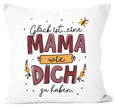 Produktbild von Kissen-Bezug Spruch Glück ist eine Mama wie dich zu haben Geschenk Muttertag Dankeschön Geschenk für Mama SpecialMe® weiß 40cm x 40cm