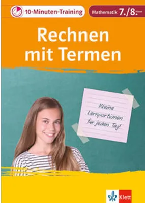 Produktbild von 10-Minuten-Training Mathematik Rechnen mit Termen 7./8. Klasse. Kleine Lernportionen für jeden Tag