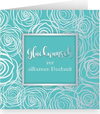 Produktbild von Türkise Rosen Blüten Grußkarte modern üppig in Silber Optik innen weiß: Glückwunsch zur silbernen Hochzeit