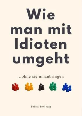 Obrázok produktu pre Wie Man Mit Idioten Umgeht