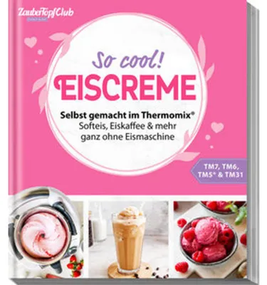 Produktbild von Zaubertopf Einfach lecker! EISCREME