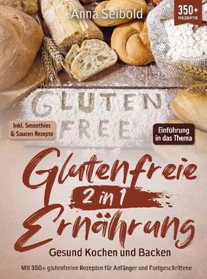 Image de Glutenfreie Ernährung 2 in 1 - Gesund Kochen und Backen