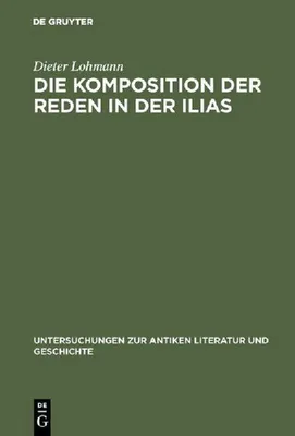 Produktbild von Die Komposition der Reden in der Ilias