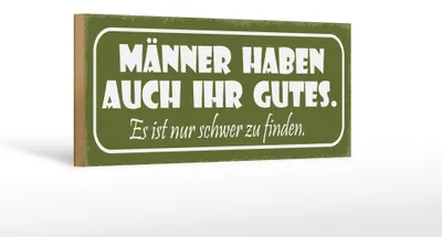 Produktbild von Holzschild Spruch 27x10cm Männer haben auch Gutes. Es ist nur schwer zu finden