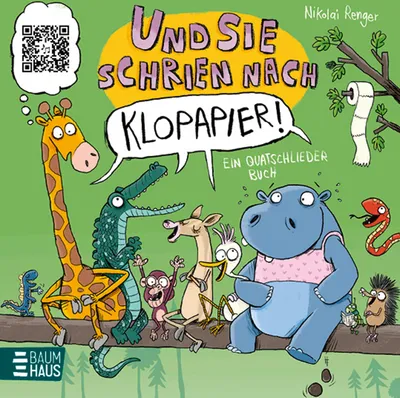 Produktbild von Und sie schrien nach Klopapier - Ein Quatschliederbuch