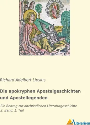 Produktbild von Die apokryphen Apostelgeschichten und Apostellegenden