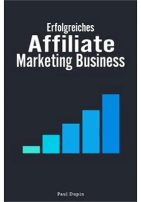 Produktbild von Erfolgreiches Affiliate-Marketing Business