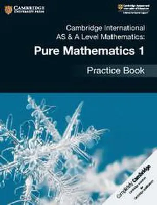 Produktbild von Cambridge International as & a Level Mathematics: Pure Mathematics 1 Practice Book