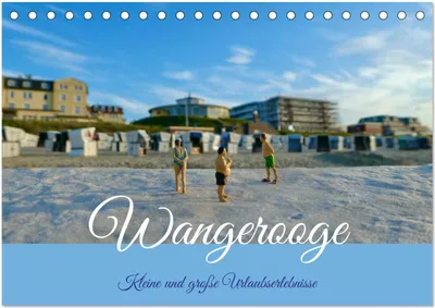 Produktbild von Wangerooge - kleine und große Urlaubserlebnisse (Tischkalender 2026 DIN A5 quer), CALVENDO Monatskalender