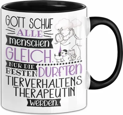 Produktbild von Tierverhaltenstherapeutin Geschenk Becher Tasse Gott Schuf Alle Menschen Gleich Nur Die Besten Durfeten Tierverhaltenstherapeutin Werden Geschenkidee Lustig (Schwarz)