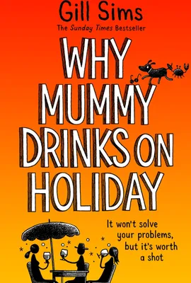 Produktbild von Why Mummy Drinks on Holiday