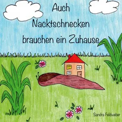 Produktbild von Auch Nacktschnecken brauchen ein Zuhause