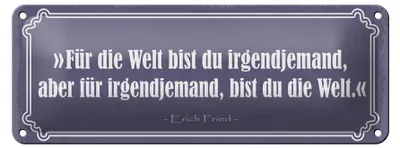 Produktbild von Blechschild Spruch 27x10cm für Welt bist du irgendjemand Dekoration