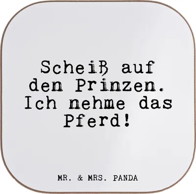 Produktbild von Mr. & Mrs. Panda Tassenuntersetzer Scheiß auf den Prinzen.... - Weiß - Geschenk, Sprüche, Untersetzer für Gläser, Tischuntersetzer, Geburtstagsgeschenk Frau, Coaster