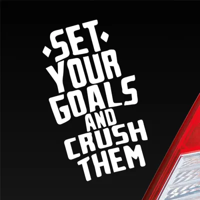 Produktbild von Auto Aufkleber Set your Goals and crush them Ziele erreichen Car 10x17 cm Weiss Matt Sticker Heckscheibenaufkleber
