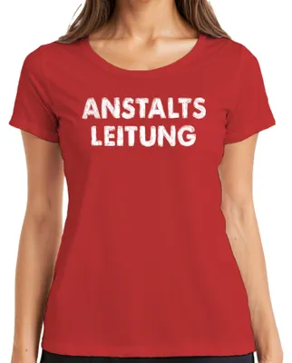Immagine prodotto di ANSTALTS LEITUNG Klinik Heimleitung Pflege Stationsleitung Maglietta umoristica da donna, Rosso, S