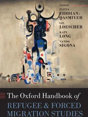 Productafbeelding van The Oxford Handbook of Refugee and Forced Migration Studies