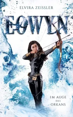 Image de Eowyn : Dans l'œil du cyclone (Saga Eowyn III) | Elvira Zeißler