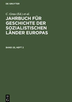 Produktbild von Jahrbuch für Geschichte der sozialistischen Länder Europas. Band 25, Heft 2