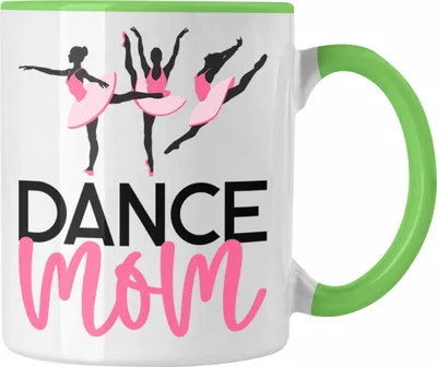Produktbild von Trendation - Tanzen Lustige Tasse für "Dance Mom" Geschenkidee für tanzbegeisterte Mütter Tanzlehrerin Muttertag (Grün)