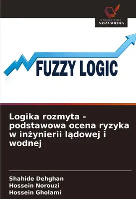 Produktbild von Logika rozmyta - podstawowa ocena ryzyka w in¿ynierii l¿dowej i wodnej