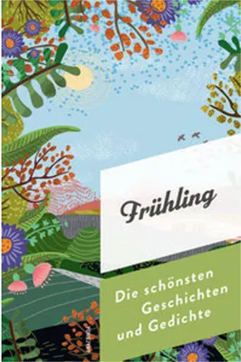 Obrázok produktu pre Frühling. Die schönsten Geschichten und Gedichte