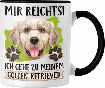 Produktbild von Trendation - Golden Retriever Besitzer Tasse Geschenk Lustiger Spruch Geschenkidee Mir Reichts Ich Geh Zu Meinem Golden Retriever (Schwarz)