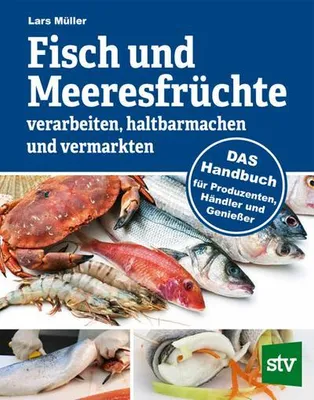 Obrázek produktu pro Fisch und Meeresfrüchte verarbeiten, haltbarmachen und vermarkten