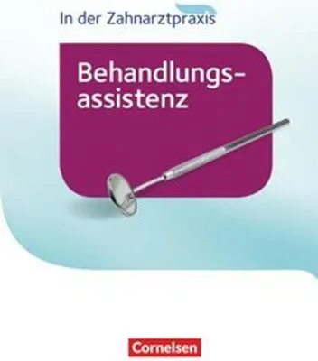 Produktbild von In der Zahnarztpraxis - Behandlungsassistenz. Fachkunde. Schülerbuch
