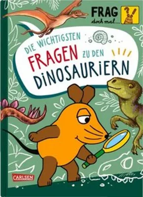 Produktbild von Frag doch mal ... die Maus: Die wichtigsten Fragen zu Dinosauriern