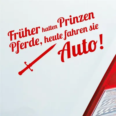 Produktbild von Auto Aufkleber Früher hatten Prinzen Pferde, heute fahren Sie Auto Fans Prinz 19x10 cm Rot Sticker Heckscheibenaufkleber