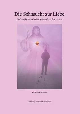 Produktbild von Die Sehnsucht zur Liebe