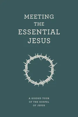Produktbild von Meeting the Essential Jesus