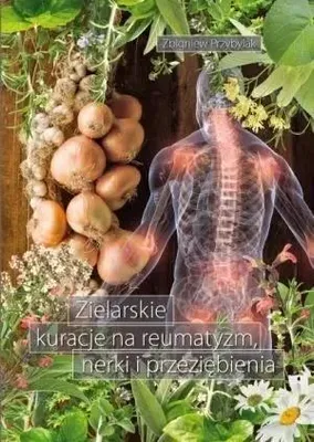 Immagine prodotto di Zielarskie kuracje na reumatyzm, nerki... - Zbigniew Przybylak