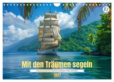 Produktbild von Mit den Träumen segeln (Wandkalender 2027 DIN A4 quer), CALVENDO Monatskalender