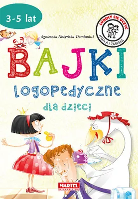 Zdjęcie produktu dla Bajki Logopedyczne dla dzieci 3+ Martel
