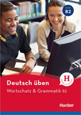 Image de Deutsch üben. Wortschatz & Grammatik B2
