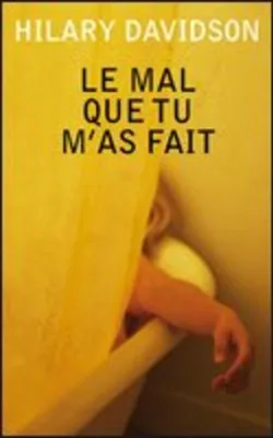 Image de Le mal que tu m'as fait