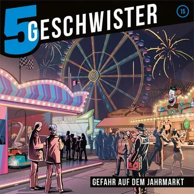 Produktbild von 5 Geschwister - Gefahr auf dem Jahrmarkt, Folge 15